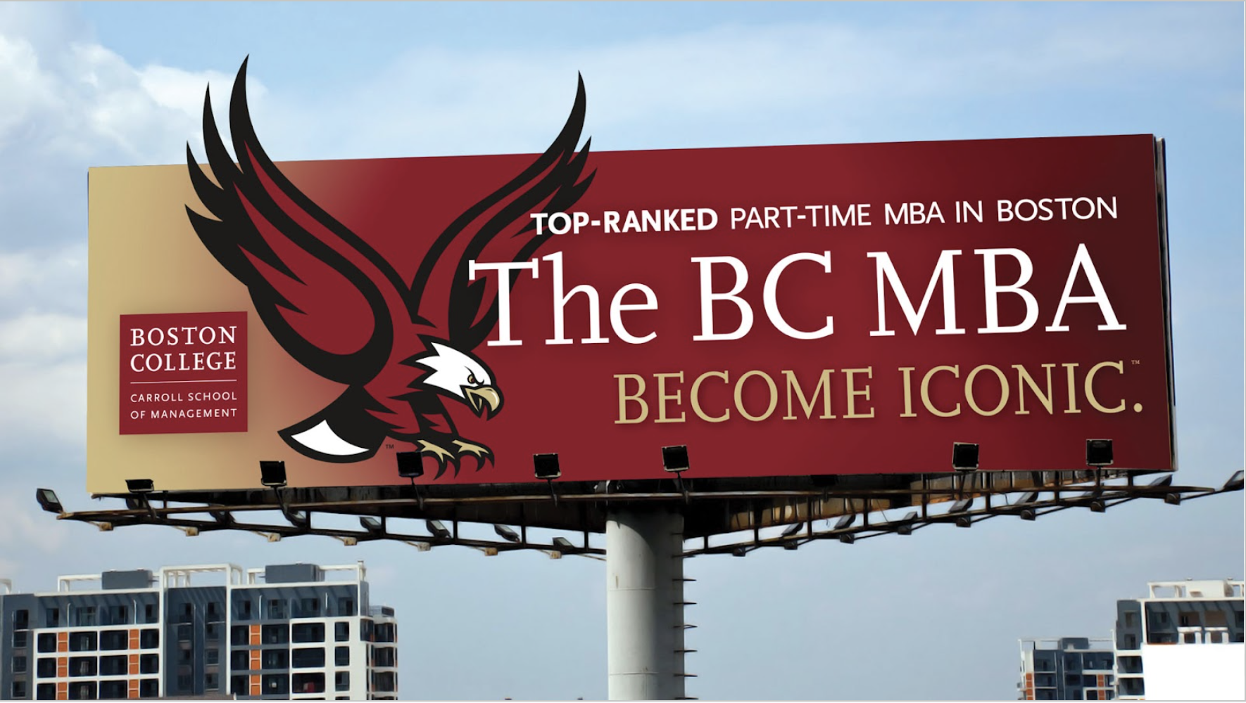 A billboard features a red and black eagle logo with text that reads, "TOP-RANKED PART-TIME MBA IN BOSTON," "The BC MBA," and "BECOME ICONIC." It also includes the Boston College Carroll School of Management logo. The billboard is set against a cityscape background.